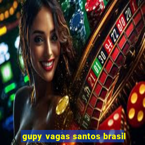 gupy vagas santos brasil